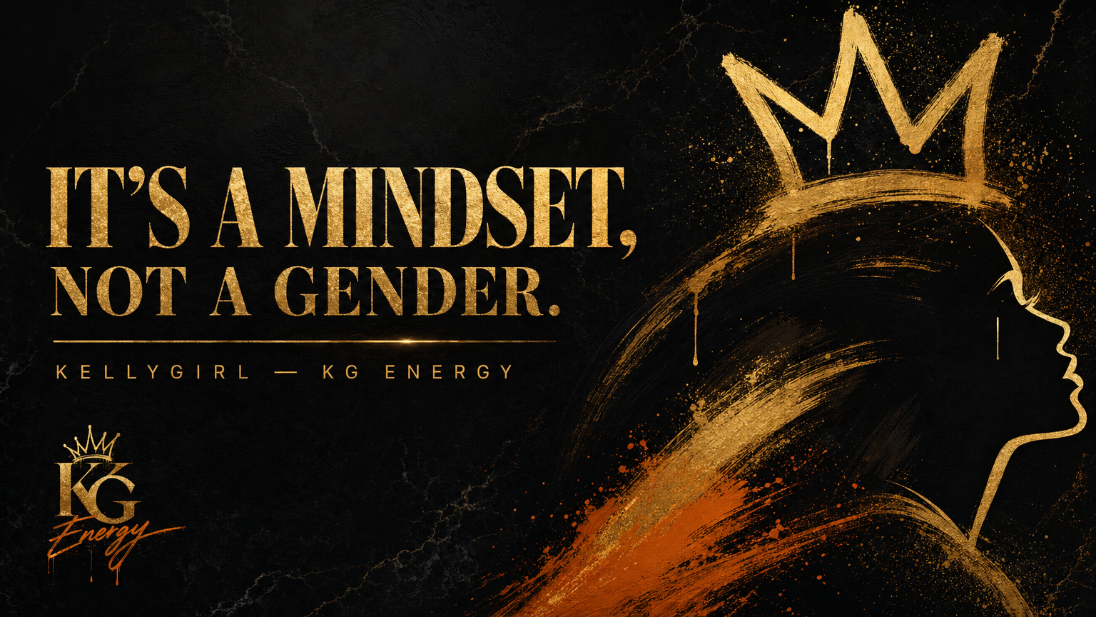 KellyGirl KG Energy — It's a Mindset, Not a Gender